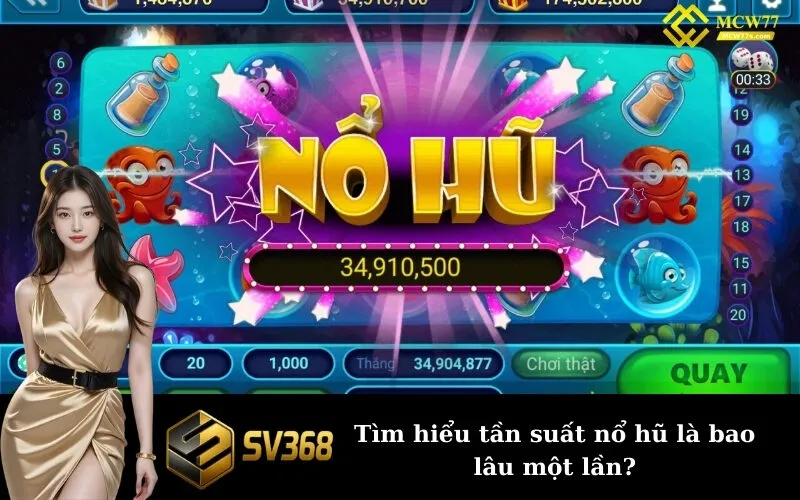 Tìm hiểu tần suất nổ hũ là bao lâu một lần?